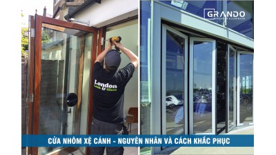 CỬA NHÔM XỆ CÁNH – NGUYÊN NHÂN VÀ KHẮC PHỤC