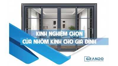 Kinh nghiệm chọn cửa nhôm kính cho gia đình