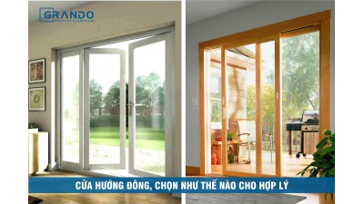 CỬA HƯỚNG ĐÔNG, CHỌN NHƯ THẾ NÀO CHO HỢP LÝ