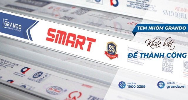TEM  NHÔM GRANDO – KHÁC BIỆT ĐỂ THÀNH CÔNG