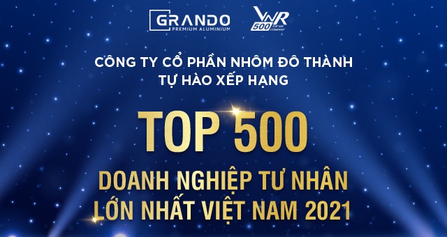 NHÔM ĐÔ THÀNH VINH DANH TOP 500 DOANH NGHIỆP TƯ NHÂN LỚN NHẤT VIỆT NAM