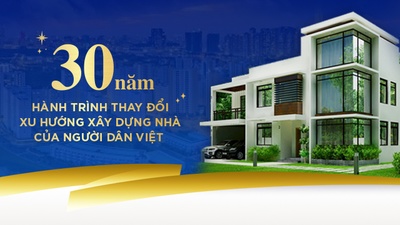 30 năm hành trình thay đổi xu hướng xây dựng nhà của người dân Việt