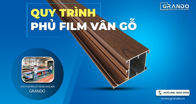 Quy trình phủ film vân gỗ tại Grando