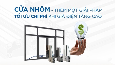 Cửa nhôm thêm một giải pháp tối ưu chi phí khi giá điện tăng cao