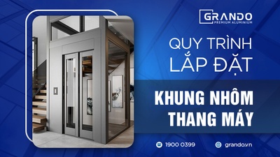 Hướng dẫn lắp đặt khung nhôm thang máy