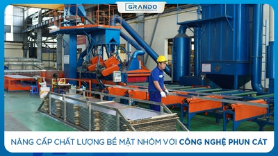 Nâng cấp chất lượng nhôm với công nghệ xử lý bề mặt bằng máy phun cát