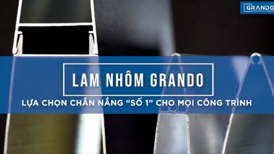 Lam nhôm Grando – Lựa chọn chắn nắng "số 1" cho mọi công trình
