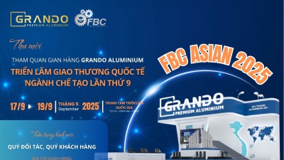GRANDO ALUMINIUM trân trọng thông báo tham gia Triển lãm FBC ASEAN 2025