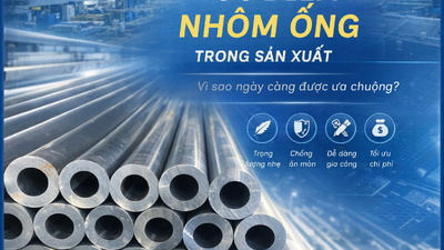 Ưu điểm của Nhôm Ống trong sản xuất – Vì sao ngày càng được ưa chuộng?