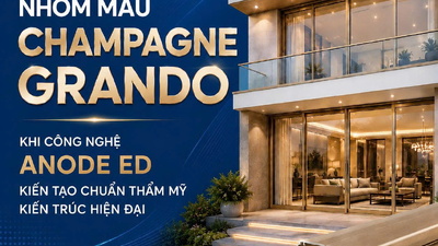 Nhôm champagne Grando – khi công nghệ anode ed kiến tạo chuẩn thẩm mỹ kiến trúc hiện đại