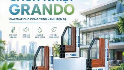 Vì Sao Nhôm Cầu Cách Nhiệt Grando Được Ưa Chuộng Trong Các Công Trình Xanh?