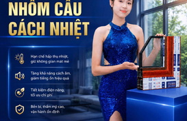 Nhôm cầu cách nhiệt Grando – giải pháp chống nóng hiệu quả cho không gian sống